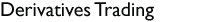 Derivatives Trading